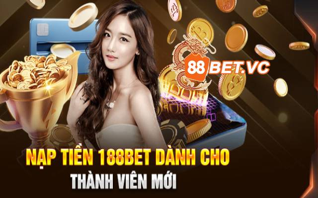 Nạp tiền 188bet vào tài khoản game cần lưu ý gì?