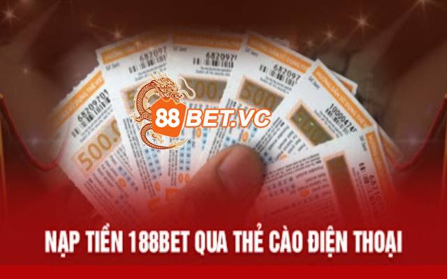 Nạp tiền 188bet bằng thẻ cào 