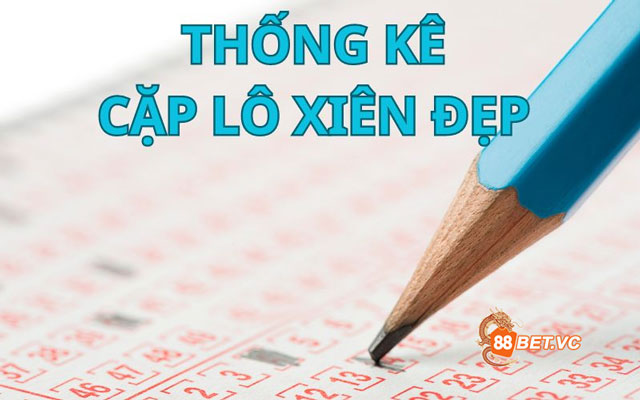 Thống kê các cặp lô xâu hay về nhất